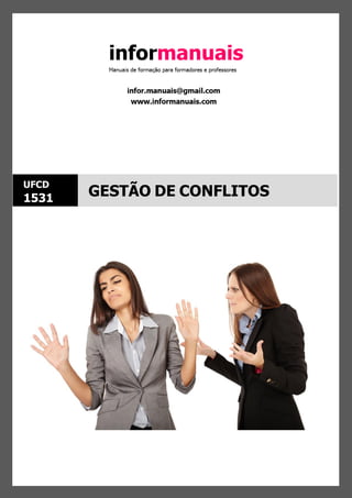 UFCD
1531 GESTÃO DE CONFLITOS
 