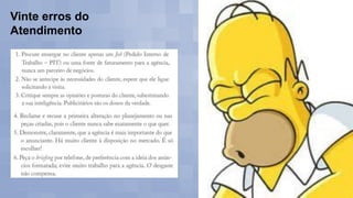 Vinte erros do
Atendimento
 