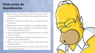 Vinte erros do
Atendimento
 