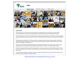 http://www.linkedin.com/company/abril?trk=top_nav_home

 