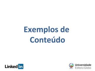 Exemplos de
Conteúdo

 