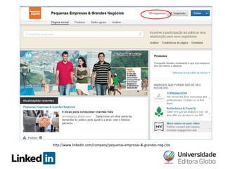 http://www.linkedin.com/company/pequenas-empresas-&-grandes-neg-cios

 