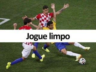 Jogue limpo  
