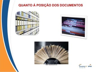 QUANTO Á POSIÇÃO DOS DOCUMENTOS
 