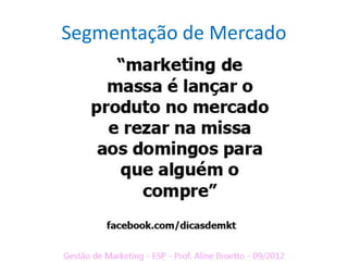 Segmentação de Mercado
 