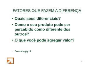 FATORES QUE FAZEM A DIFERENÇA

14

 
