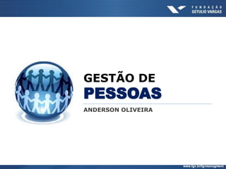 GESTÃO DE
PESSOAS
ANDERSON OLIVEIRA
 