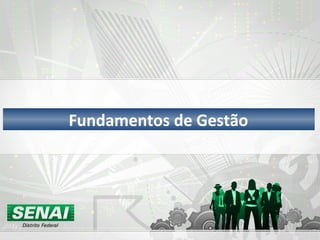 Fundamentos de Gestão
 