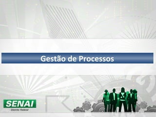 Gestão de Processos 