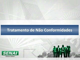 Tratamento de Não Conformidades 