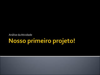 Análise da Atividade
 
