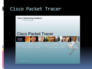 Cisco Packet Tracer
 