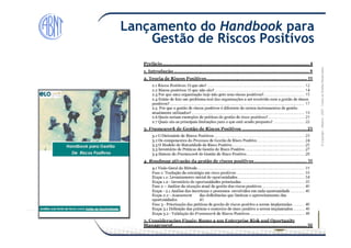 Módulo-2007-TodososDireitosReservados
Lançamento do Handbook para
Gestão de Riscos Positivos
©Copyright–Módulo
 