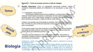 Resolução
e
orientaçõ
es
Tema
Biologia
Ativid
ade
 