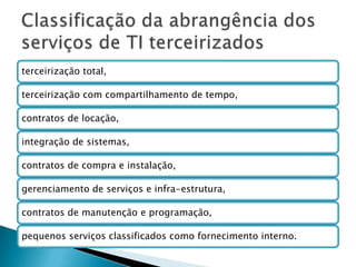 Classificação da abrangência dos serviços de TI terceirizados