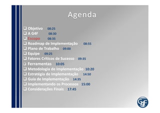 Ciclo de Vida do Serviço
                                                          Processo da Estratégia de Serviço
Escopo do projeto de
Implantação                      Estratégia               G. de Portfólio de Serviço
                                                          G. da Demanda
                                                          G. Financeiro
      Melhoria Continuada

   Processo de Melhoria                                        Desenho

                                                             G. do Catálogo de Serviço
                                                             G. de Nível de Serviço
    Operação
                                                             G. da Disponibilidade
 G. de Eventos                                               G. da Capacidade
 G. de Incidentes                                            G. da Continuidade do Serviço de TI
 G. de Problemas               Transição                     G. de Segurança da Informação
 Cumprimento de Requisição                                   G. de Fornecedor
                             G. de Mudança
 G. de Acesso
                             G. da Configuração e de Ativo de Serviço
                             G. de Liberação e Implantação
     Servicedesk
 