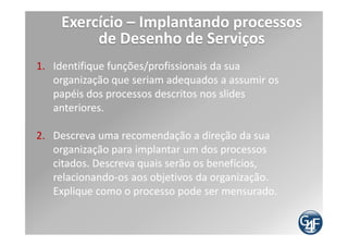 Gerenciamento de Mudança


   Objetivo


   Atividades


   Conceitos
 