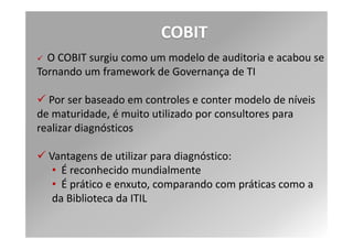 COBIT x ITIL




Foco no QUE fazer
212 páginas
Gratuito
                       Foco em como fazer
                       + de 3 mil páginas
                       Cerca de R$1.800 reais
 