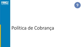 Política de Cobrança
 