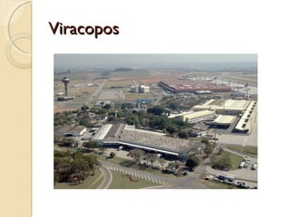 Viracopos
 