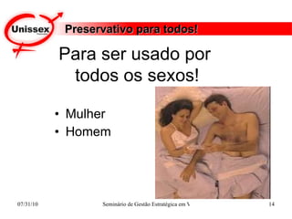 Preservativo para todos! Mulher Homem Para ser usado por  todos os sexos! 
