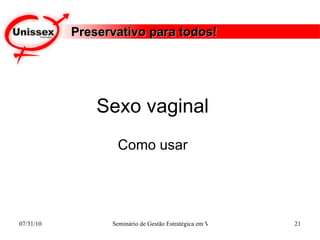 Preservativo para todos! Como usar Sexo vaginal  