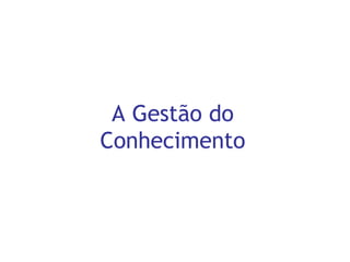 Gestão do Conhecimento