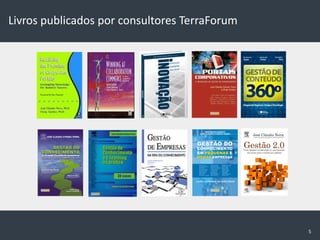 Livros publicados por consultores TerraForum




                                               5
 