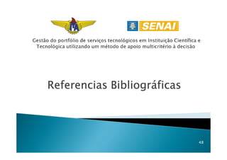 Referencias BibliográficasReferencias BibliográficasReferencias BibliográficasReferencias BibliográficasReferencias BibliográficasReferencias BibliográficasReferencias BibliográficasReferencias BibliográficasReferencias BibliográficasReferencias BibliográficasReferencias BibliográficasReferencias BibliográficasReferencias BibliográficasReferencias BibliográficasReferencias BibliográficasReferencias Bibliográficas
48
 