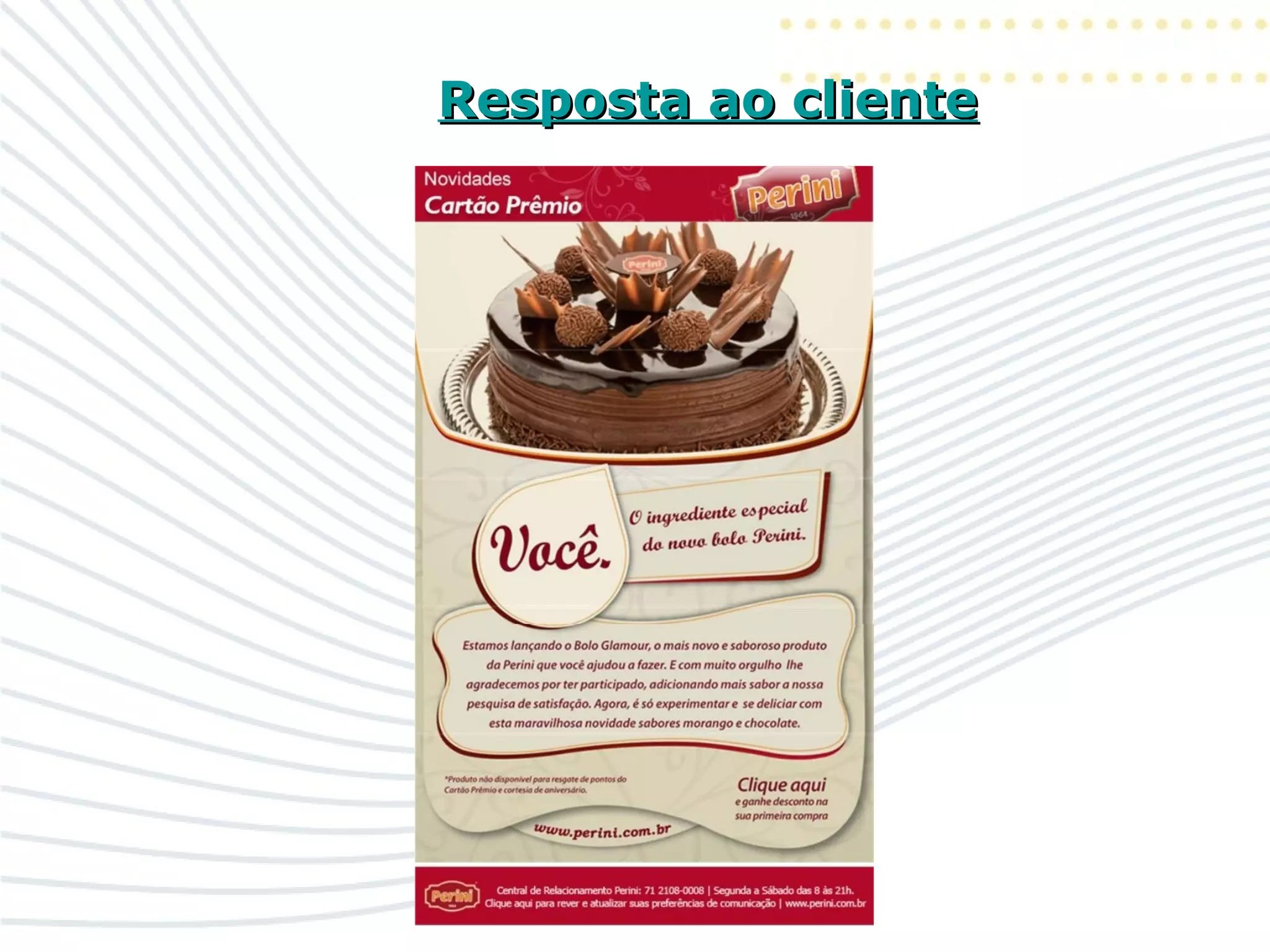 Resposta ao clienteResposta ao cliente
 