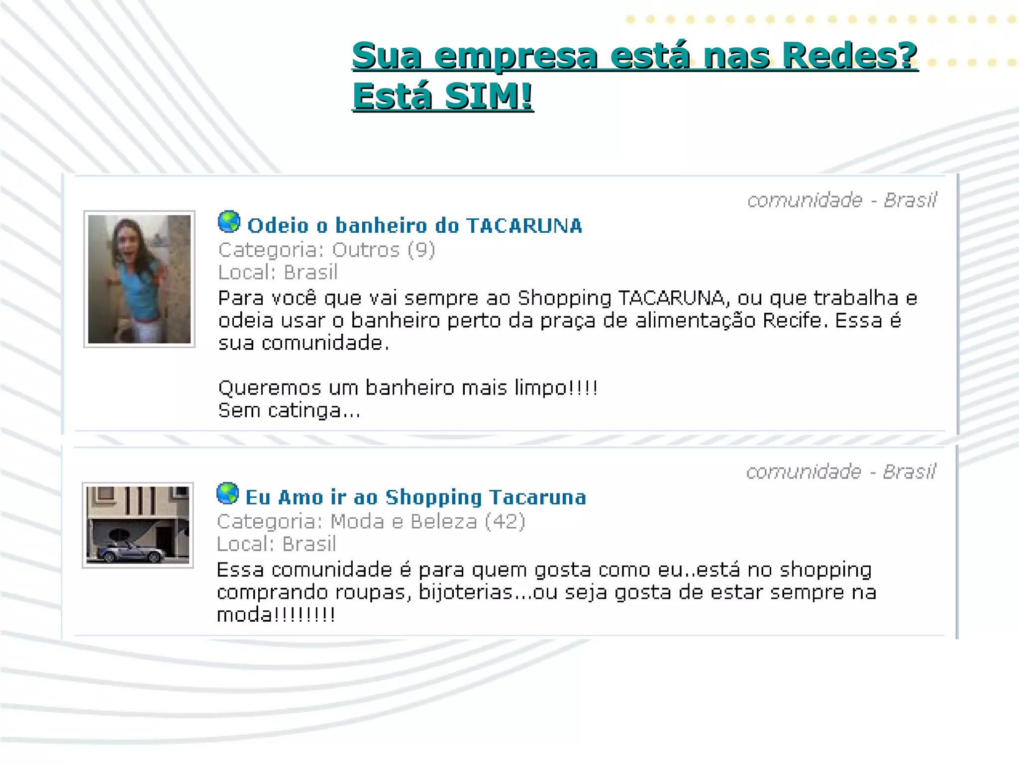 Sua empresa está nas Redes?Sua empresa está nas Redes?
Está SIM!Está SIM!
 