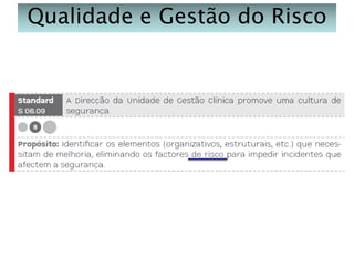 Qualidade e Gestão do Risco

 