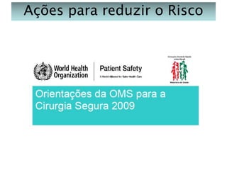 Ações para reduzir o Risco

 