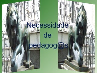 Necessidade  de  [email_address] 