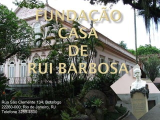 Rua São Clemente 134, Botafogo  22260-000, Rio de Janeiro, RJ  Telefone 3289-4600 