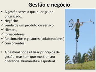 Gestão e negócioA gestão serve a qualquer grupo organizado.