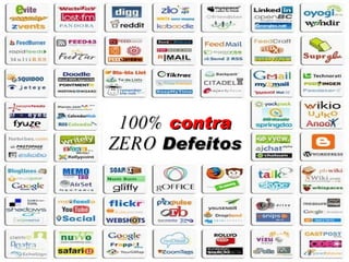 100%  contra ZERO  Defeitos 