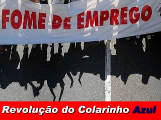 Revolução do Colarinho  Azul 