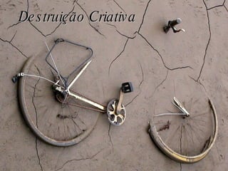 Destruição Criativa 