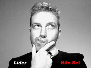 Não Sei Líder 
