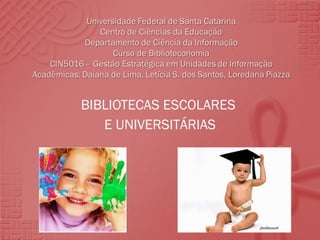 BIBLIOTECAS ESCOLARES  E UNIVERSITÁRIAS 