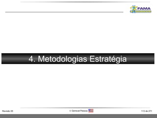FORÇA 4. Metodologias Estratégia 