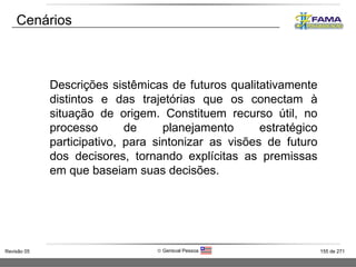 Descrições sistêmicas de futuros qualitativamente distintos e das trajetórias que os conectam à situação de origem. Constituem recurso útil, no processo de planejamento estratégico participativo, para sintonizar as visões de futuro dos decisores, tornando explícitas as premissas em que baseiam suas decisões. Cenários 