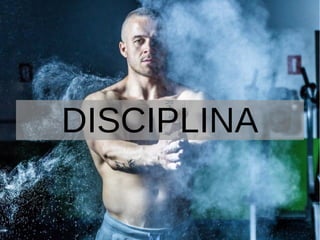 DISCIPLINA
 