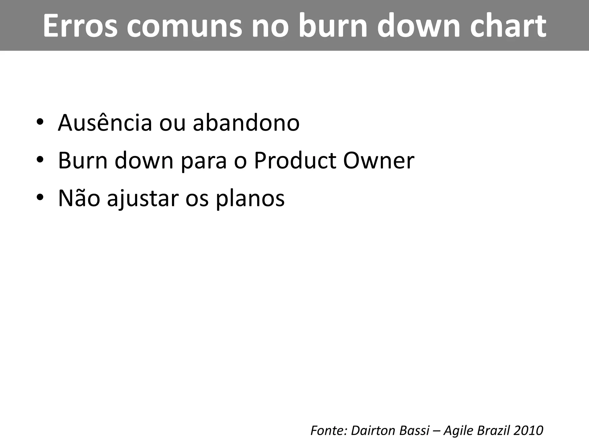 Os resultados são aceitos ou rejeitados pelo PO