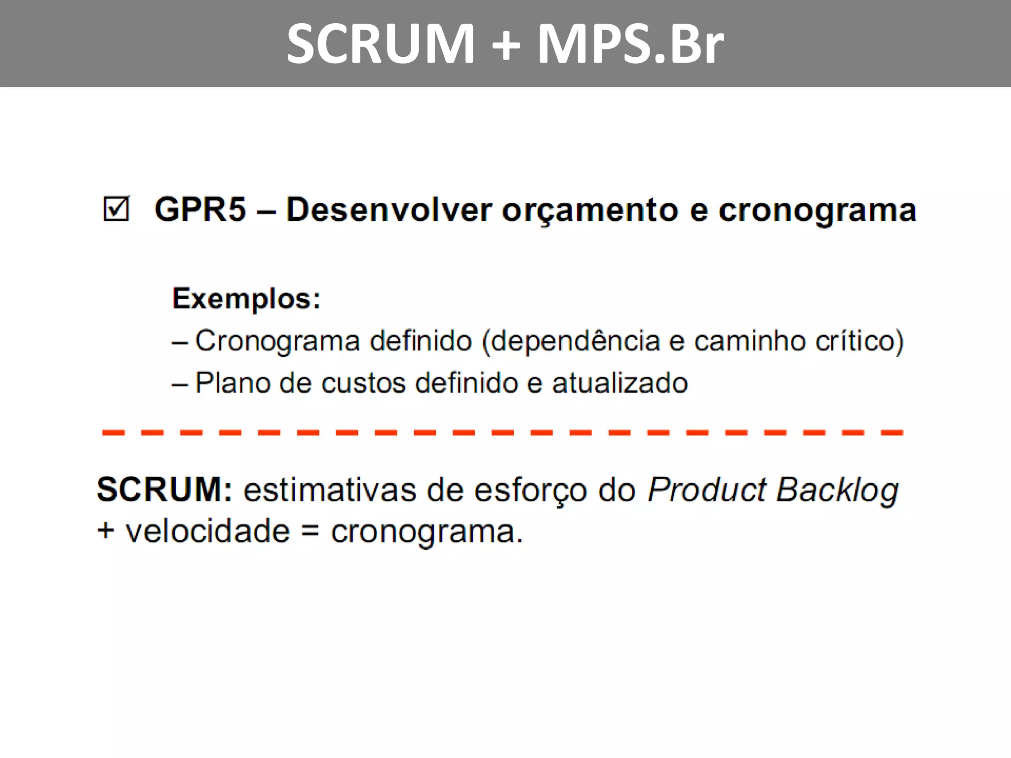 ProductBacklogEmergentePriorizado e estimadoMaior prioridade, mais detalhesQualquer um pode contribuirPriorização é tarefa do POSempre visívelAlinhado ao plano de negócios: (benefício + penalidade) / tamanho