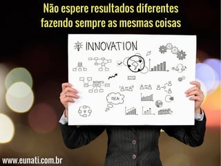 40 Jonathan Maia
www.eunati.com.br
Agile
 