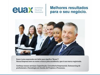 Melhores resultados para o seu
           negócio.
 