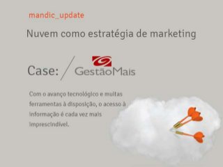 Case Gestão Mais: empresa implementou Cloud Mandic® no departamento de marketing