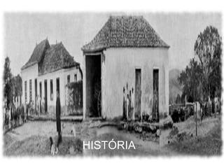 HISTÓRIA 
 